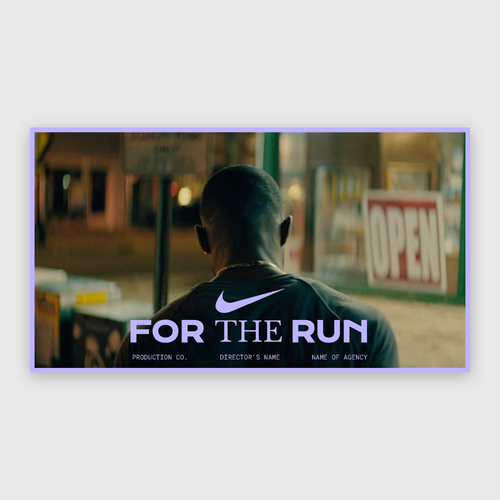 FOR THE RUN | ENERGETIC DIRECTOR'S TREATMENT