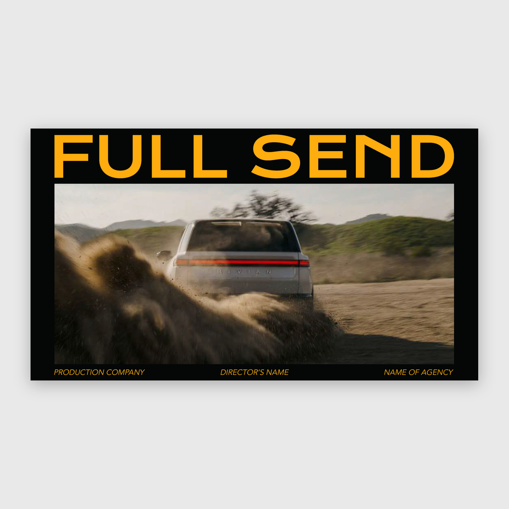FULL SEND | BOLD DIRECTOR'S TREATMENT TEMPLATE