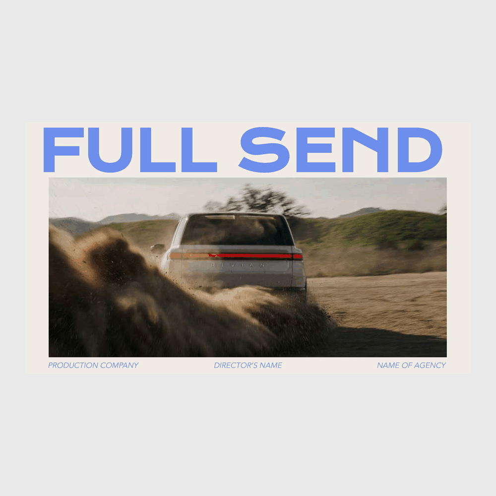 FULL SEND | BOLD DIRECTOR'S TREATMENT TEMPLATE