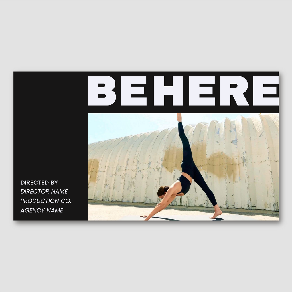 BE HERE | MINIMALIST DIRECTOR'S TREATMENT TEMPLATE