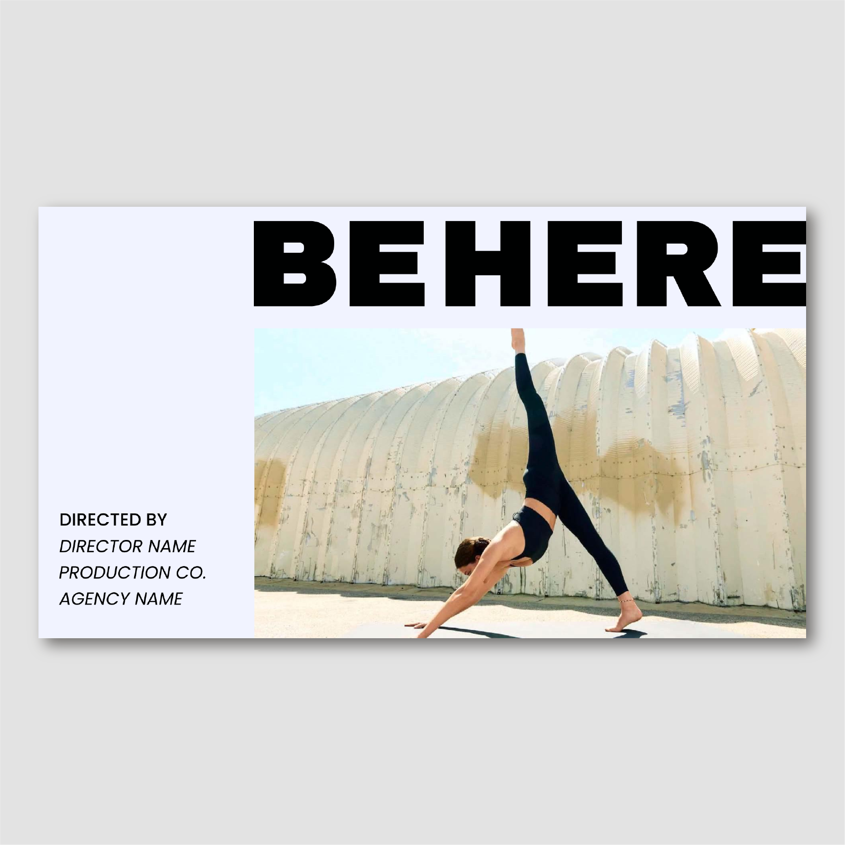 BE HERE | MINIMALIST DIRECTOR'S TREATMENT TEMPLATE